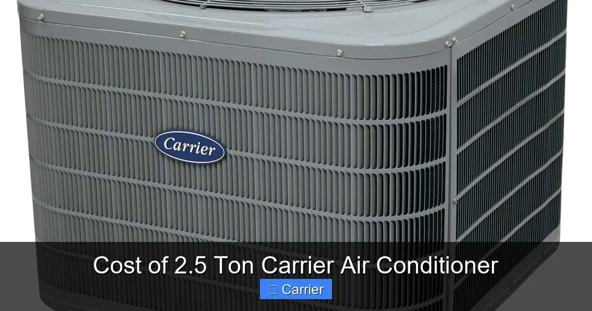 Cost of 2.5 Ton Carrier Air Conditioner
