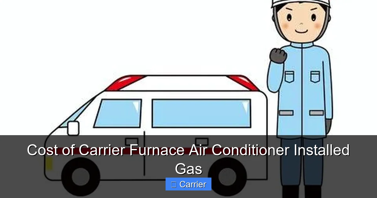 Cost of Carrier Furnace Air Conditioner Installed Gas