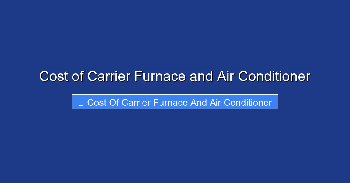Cost of Carrier Furnace and Air Conditioner