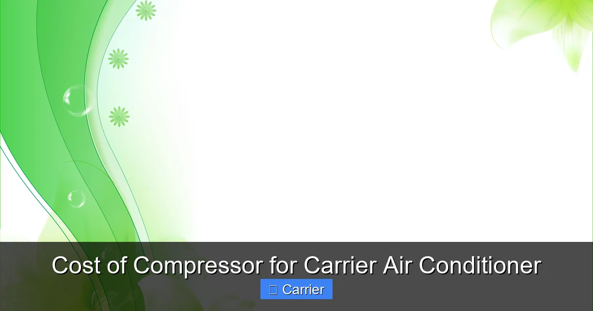 Cost of Compressor for Carrier Air Conditioner