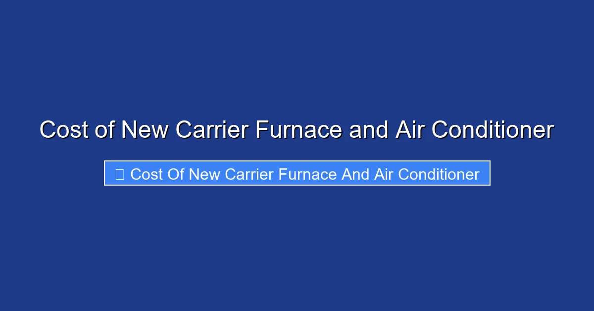 Cost of New Carrier Furnace and Air Conditioner
