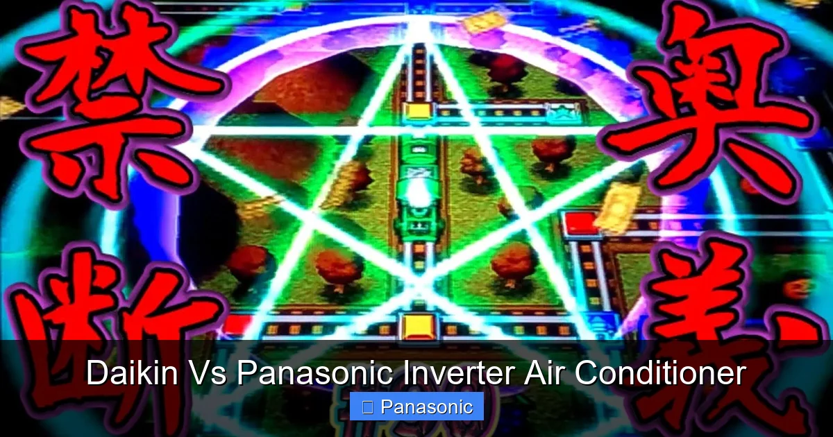 Daikin Vs Panasonic Inverter Air Conditioner
