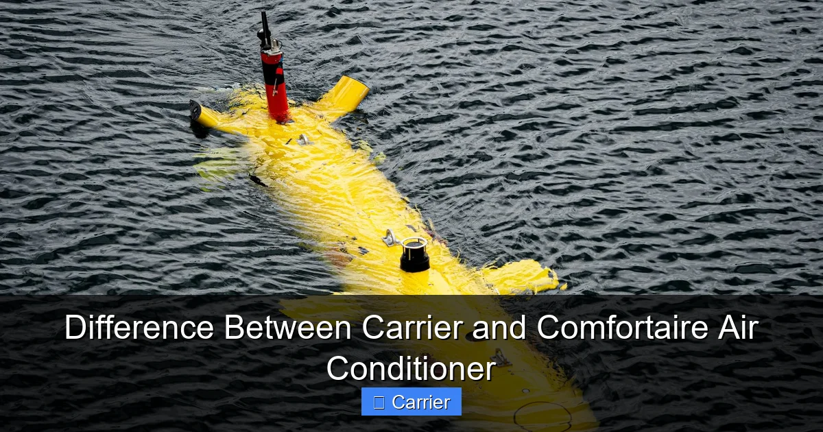Difference Between Carrier and Comfortaire Air Conditioner