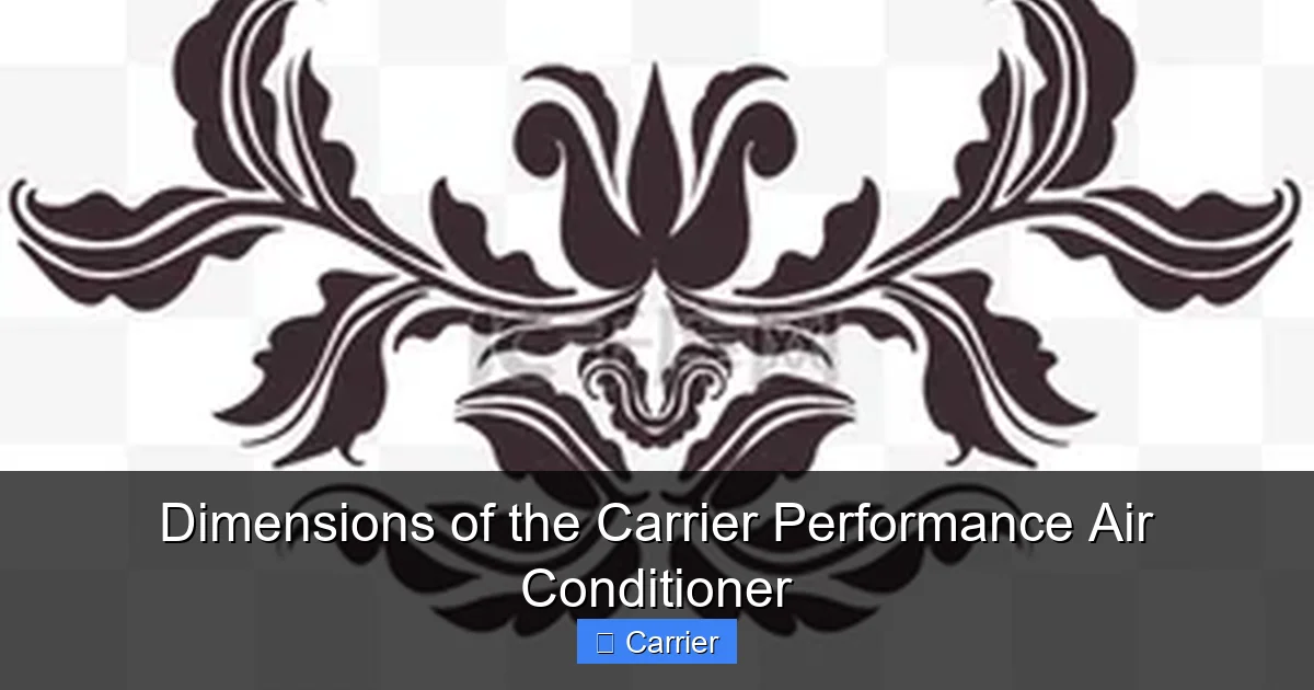 Dimensions of the Carrier Performance Air Conditioner