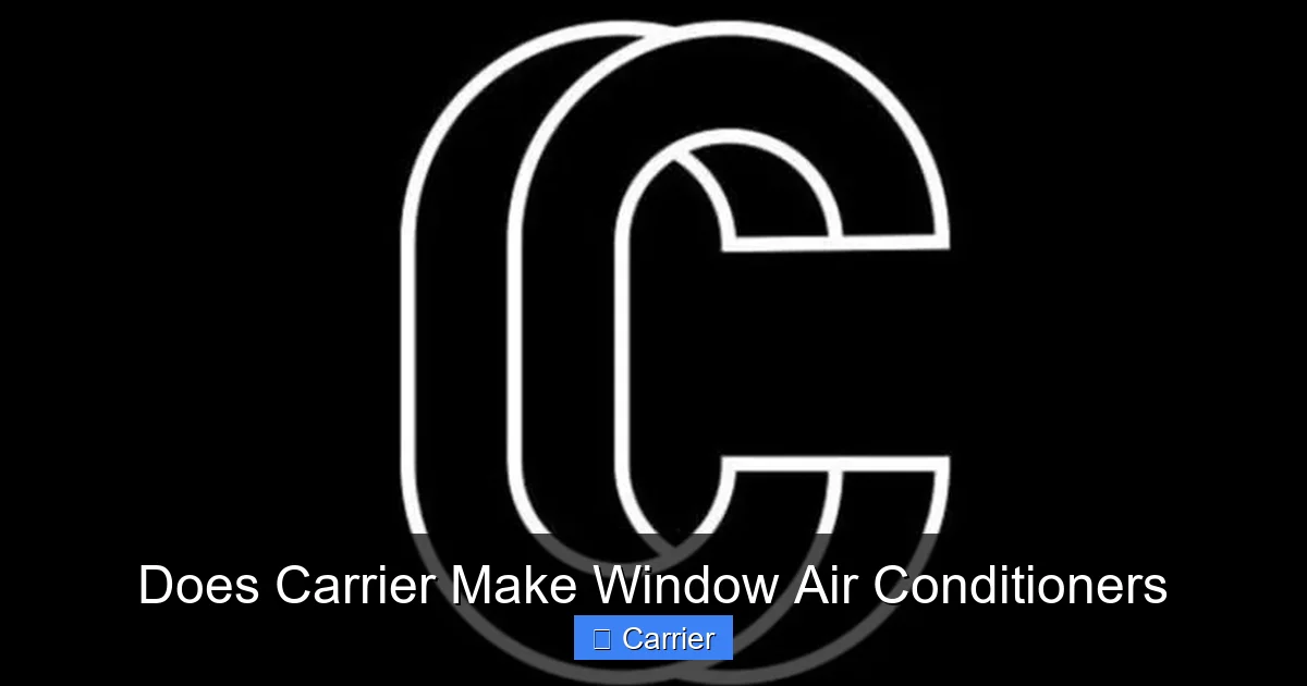 Does Carrier Make Window Air Conditioners