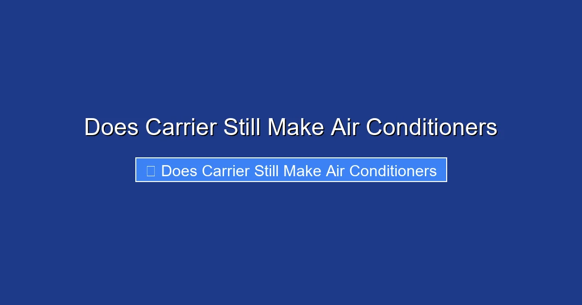 Does Carrier Still Make Air Conditioners