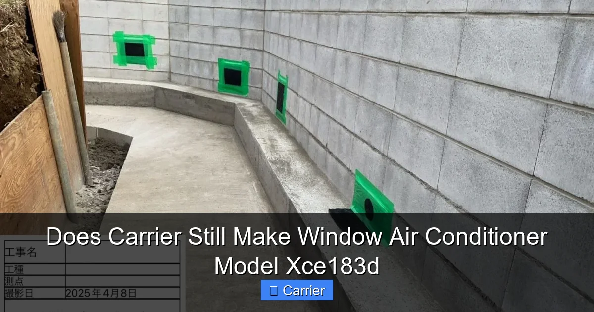 Does Carrier Still Make Window Air Conditioner Model Xce183d