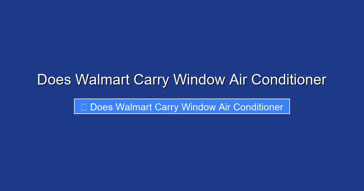 Does Walmart Carry Window Air Conditioner