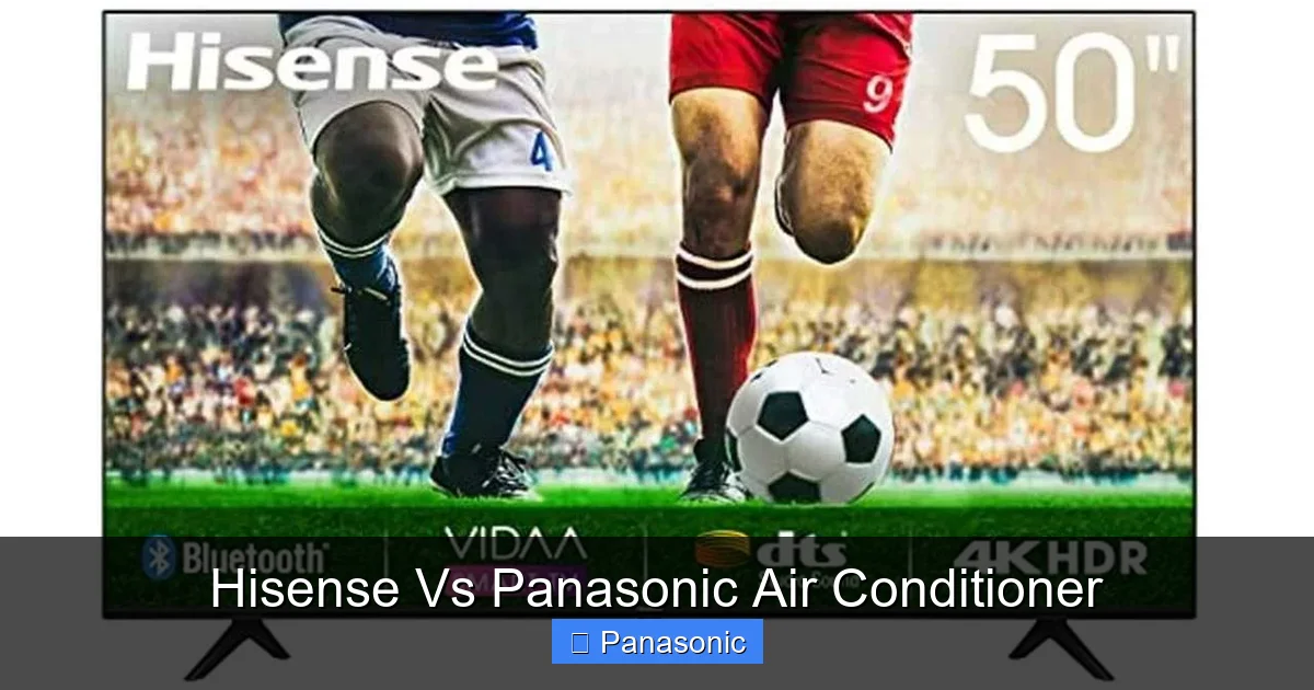 Hisense Vs Panasonic Air Conditioner