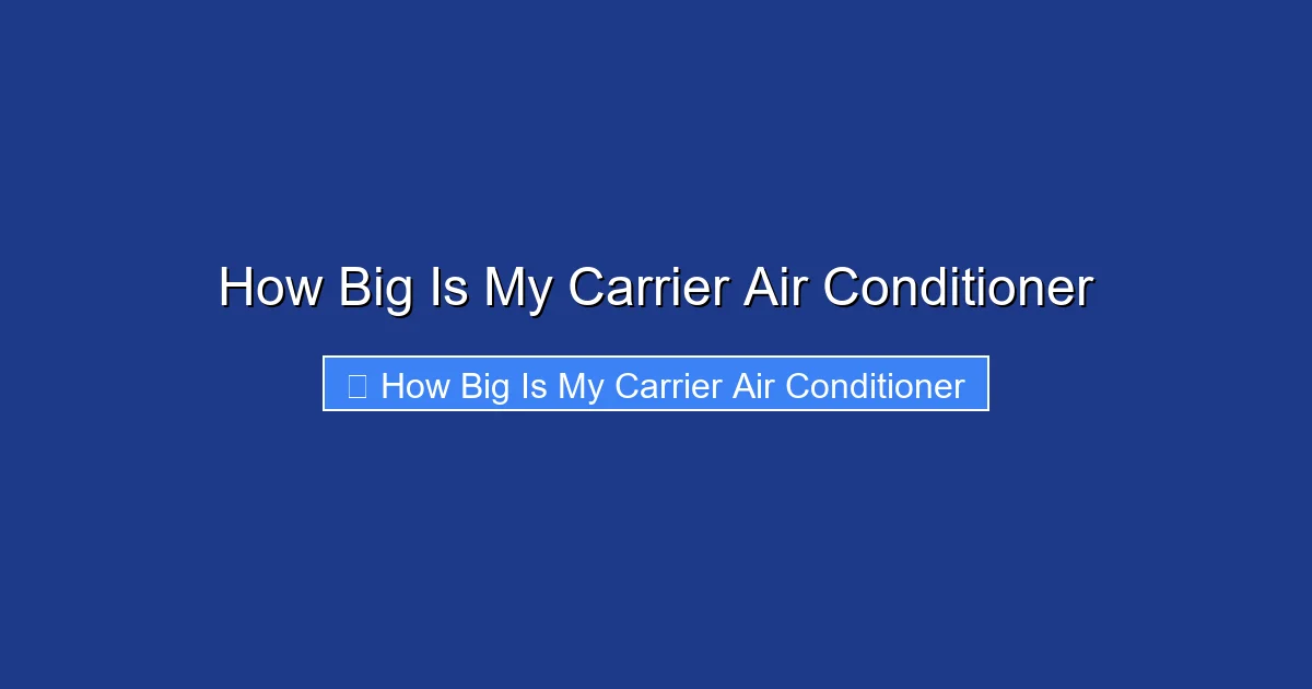 How Big Is My Carrier Air Conditioner
