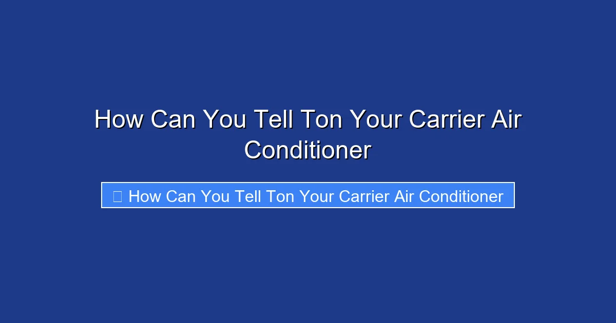 How Can You Tell Ton Your Carrier Air Conditioner
