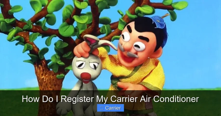 How Do I Register My Carrier Air Conditioner