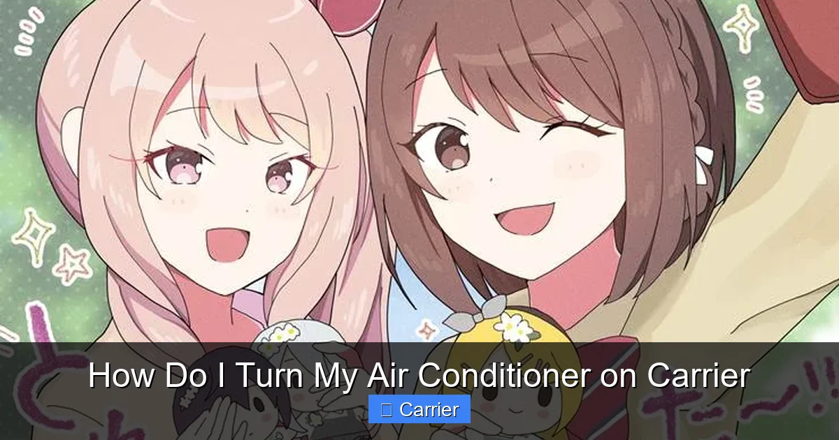 How Do I Turn My Air Conditioner on Carrier