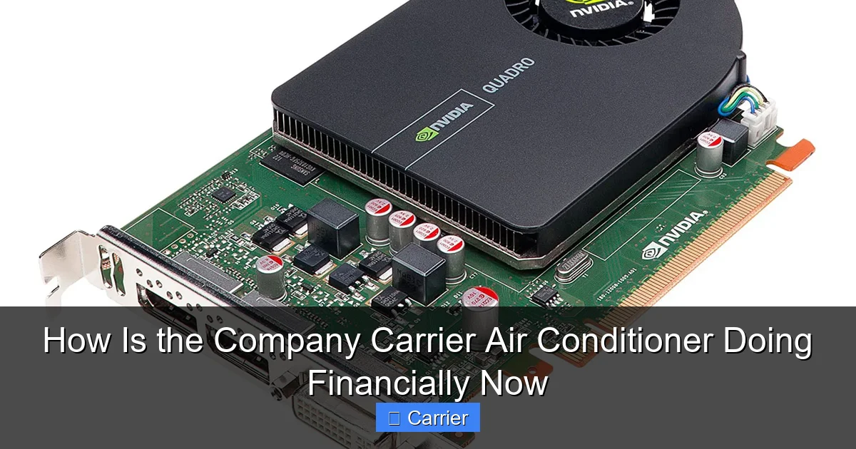 How Is the Company Carrier Air Conditioner Doing Financially Now