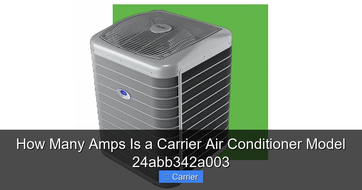 How Many Amps Is a Carrier Air Conditioner Model 24abb342a003