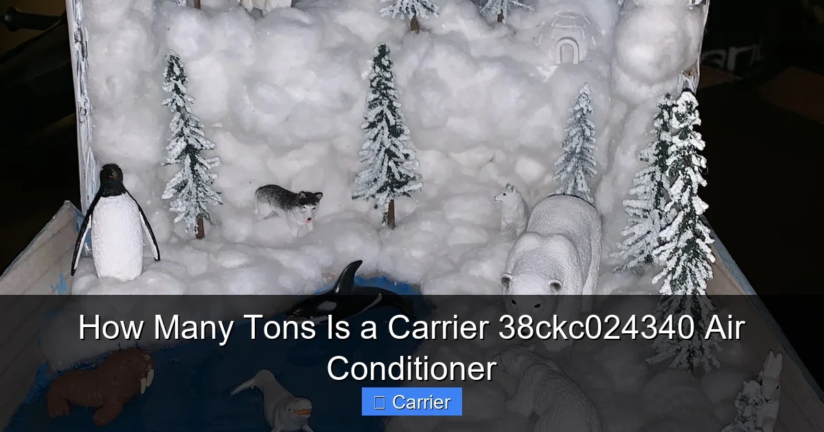 How Many Tons Is a Carrier 38ckc024340 Air Conditioner