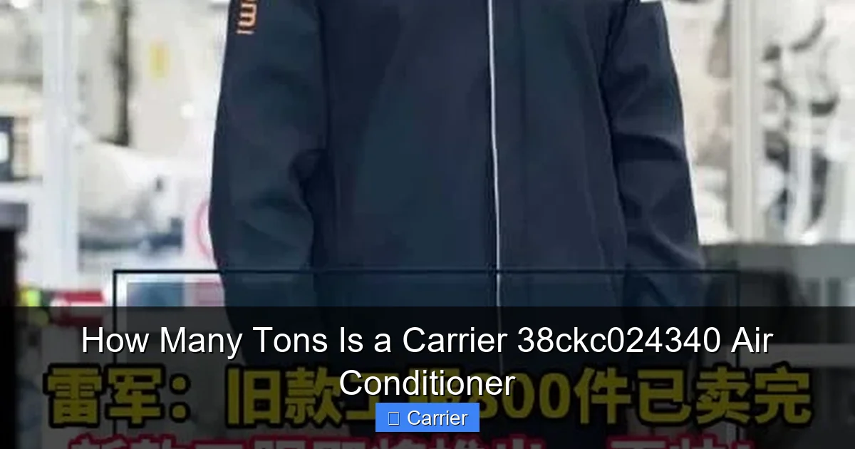 How Many Tons Is a Carrier 38ckc024340 Air Conditioner