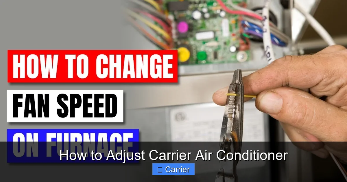 How to Adjust Carrier Air Conditioner