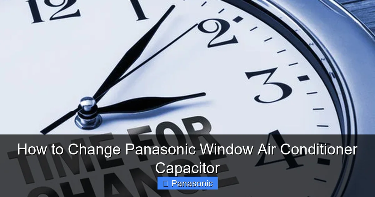 How to Change Panasonic Window Air Conditioner Capacitor