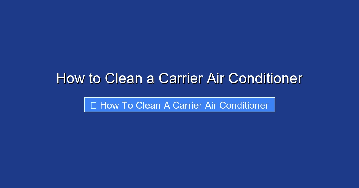 How to Clean a Carrier Air Conditioner