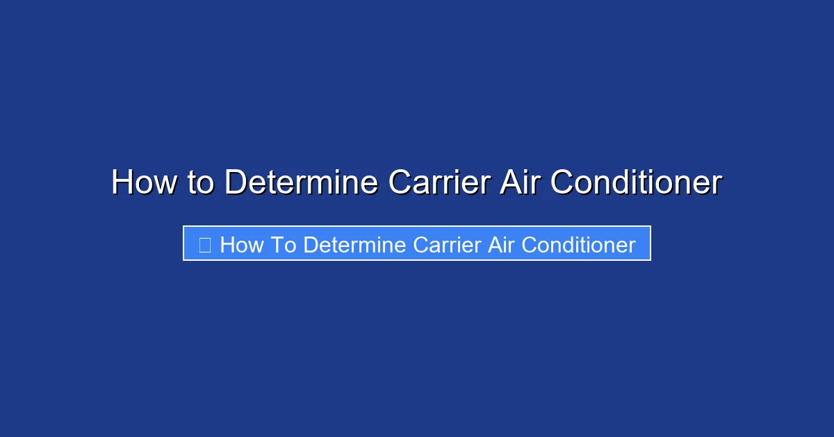 How to Determine Carrier Air Conditioner