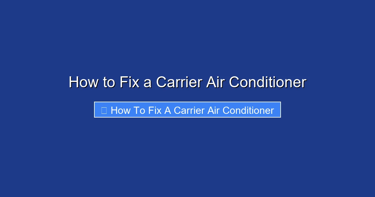 How to Fix a Carrier Air Conditioner
