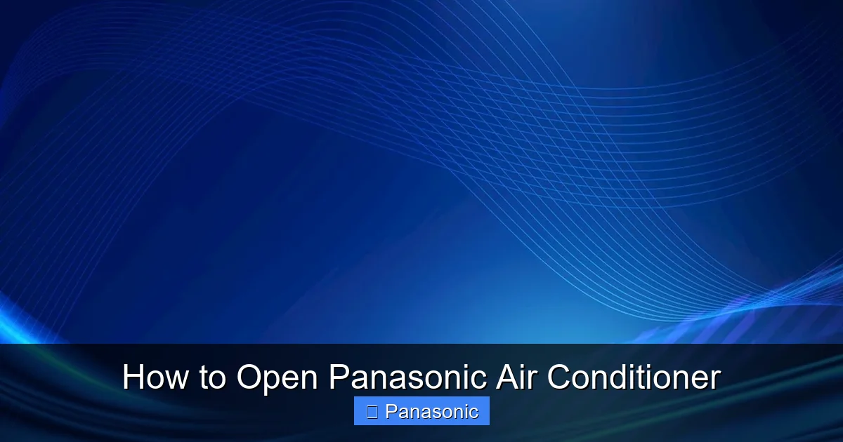 How to Open Panasonic Air Conditioner
