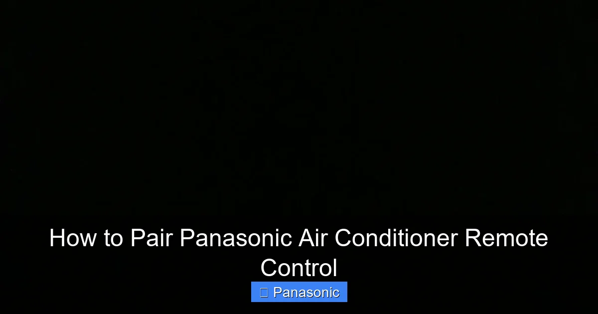 How to Pair Panasonic Air Conditioner Remote Control