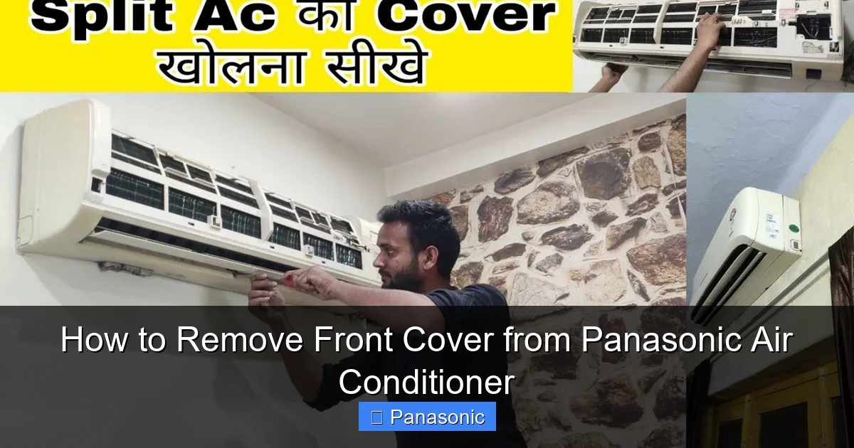 How to Remove Front Cover from Panasonic Air Conditioner
