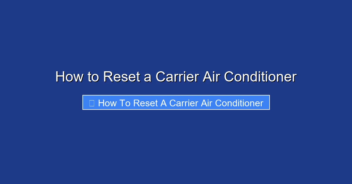 How to Reset a Carrier Air Conditioner