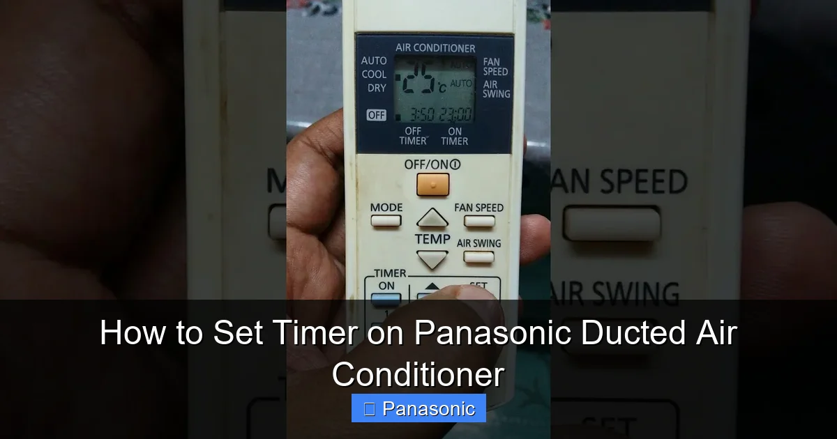 How to Set Timer on Panasonic Ducted Air Conditioner
