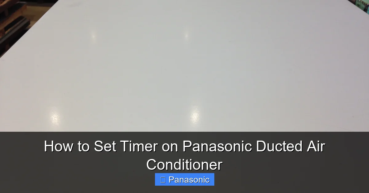 How to Set Timer on Panasonic Ducted Air Conditioner