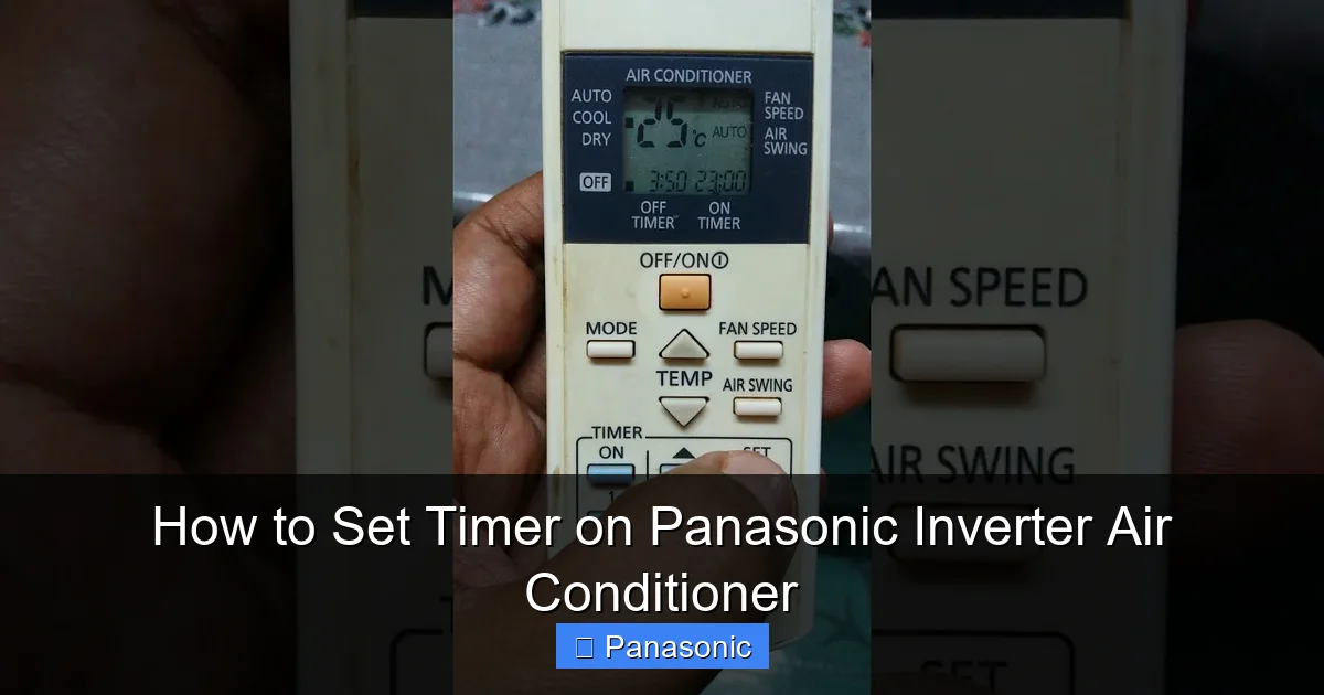 How to Set Timer on Panasonic Inverter Air Conditioner