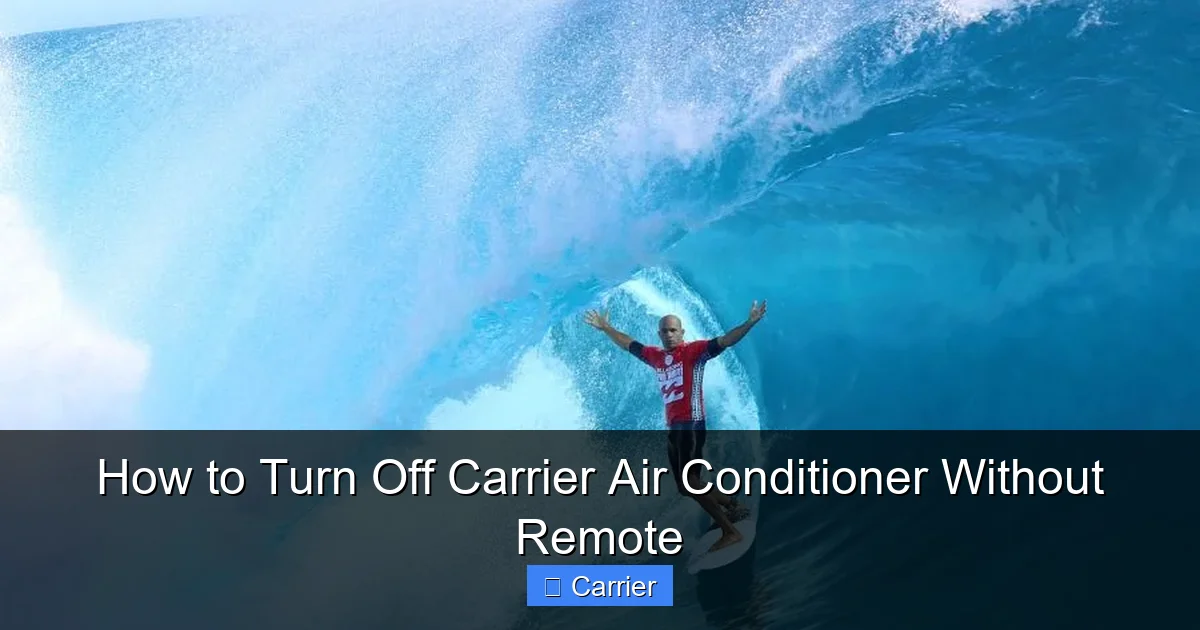 How to Turn Off Carrier Air Conditioner Without Remote
