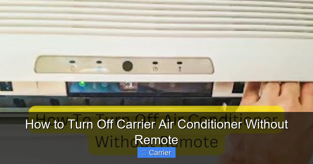 How to Turn Off Carrier Air Conditioner Without Remote