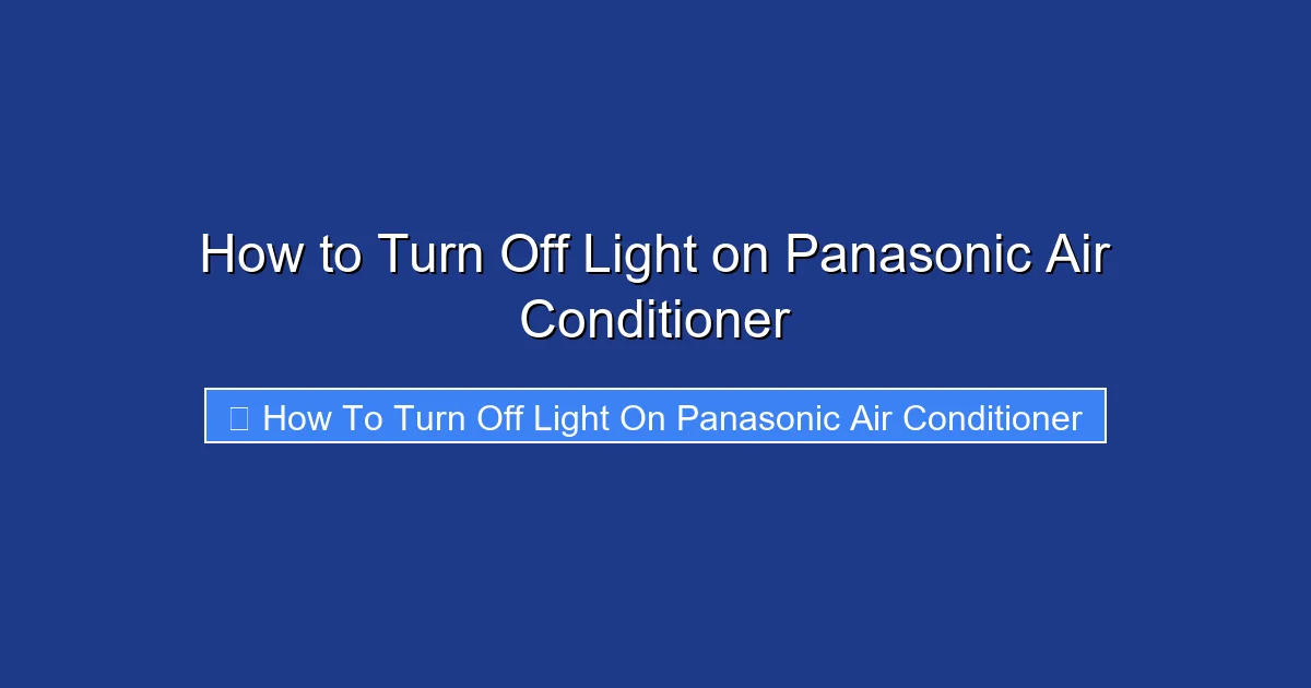 How to Turn Off Light on Panasonic Air Conditioner