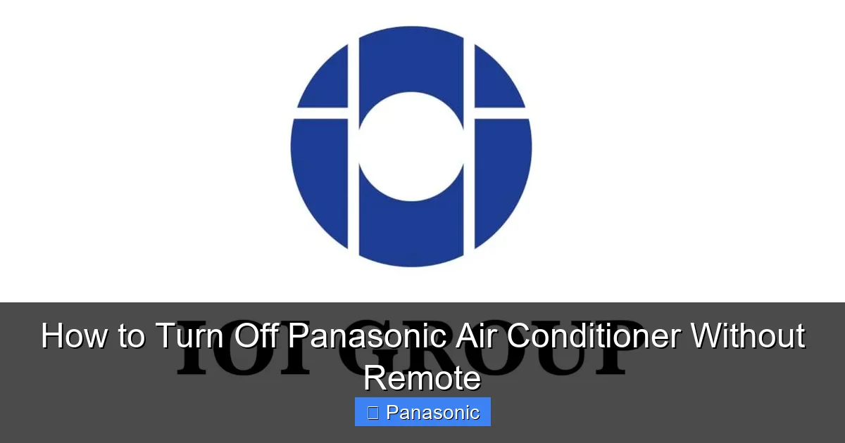 How to Turn Off Panasonic Air Conditioner Without Remote