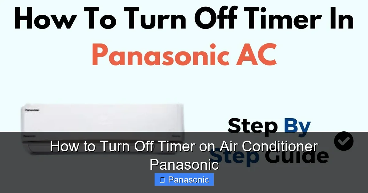 How to Turn Off Timer on Air Conditioner Panasonic