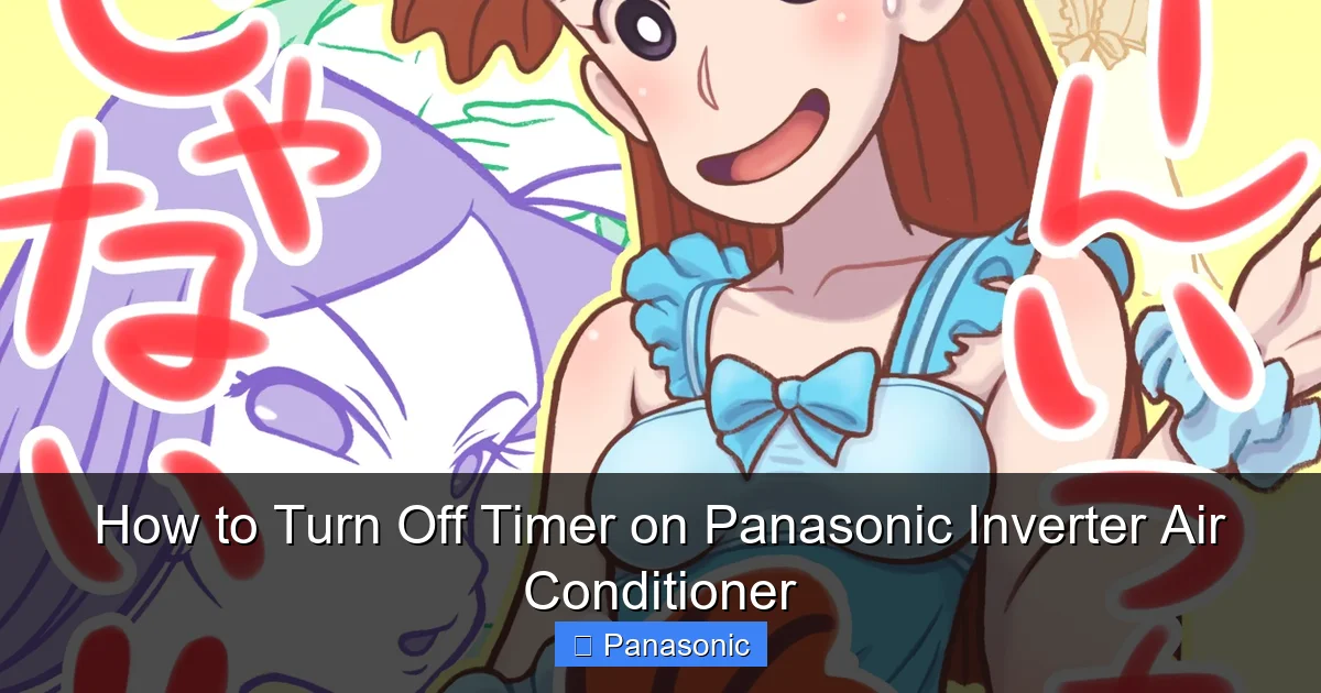 How to Turn Off Timer on Panasonic Inverter Air Conditioner