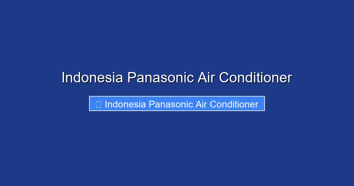 Indonesia Panasonic Air Conditioner
