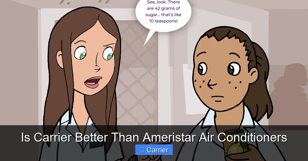 Is Carrier Better Than Ameristar Air Conditioners