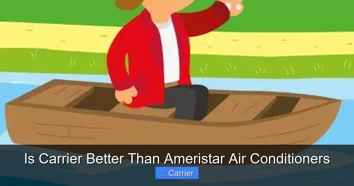 Is Carrier Better Than Ameristar Air Conditioners