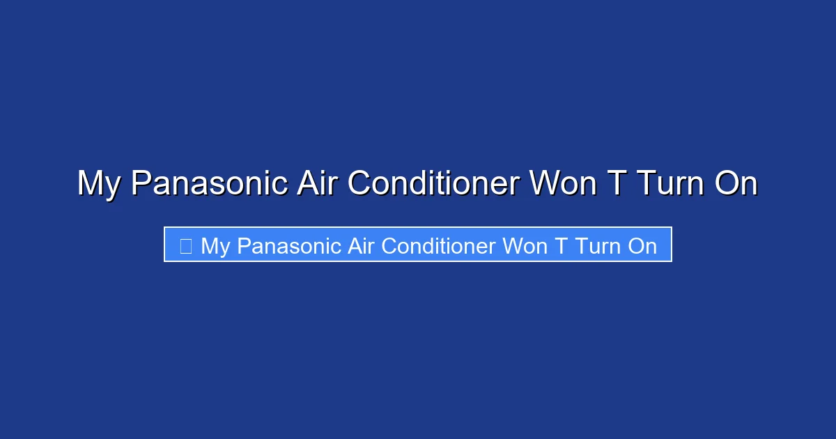 My Panasonic Air Conditioner Won T Turn On