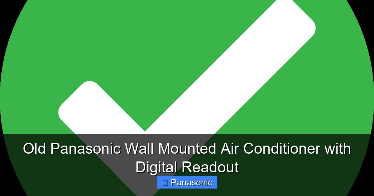 Old Panasonic Wall Mounted Air Conditioner with Digital Readout