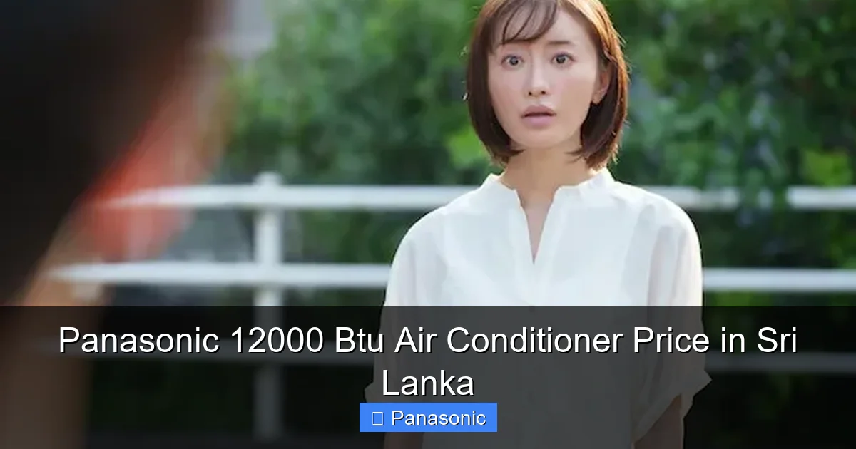 Panasonic 12000 Btu Air Conditioner Price in Sri Lanka
