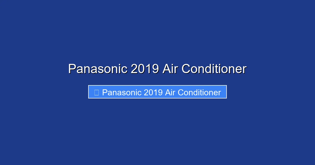 Panasonic 2019 Air Conditioner