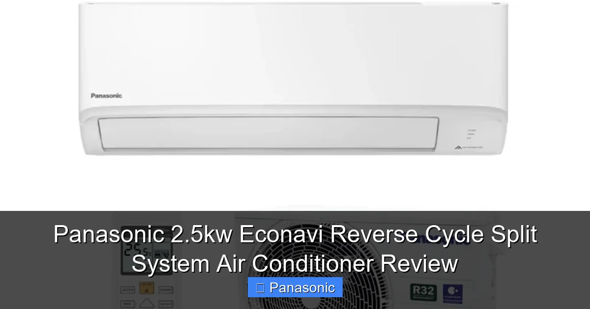 Panasonic 2.5kw Econavi Reverse Cycle Split System Air Conditioner Review