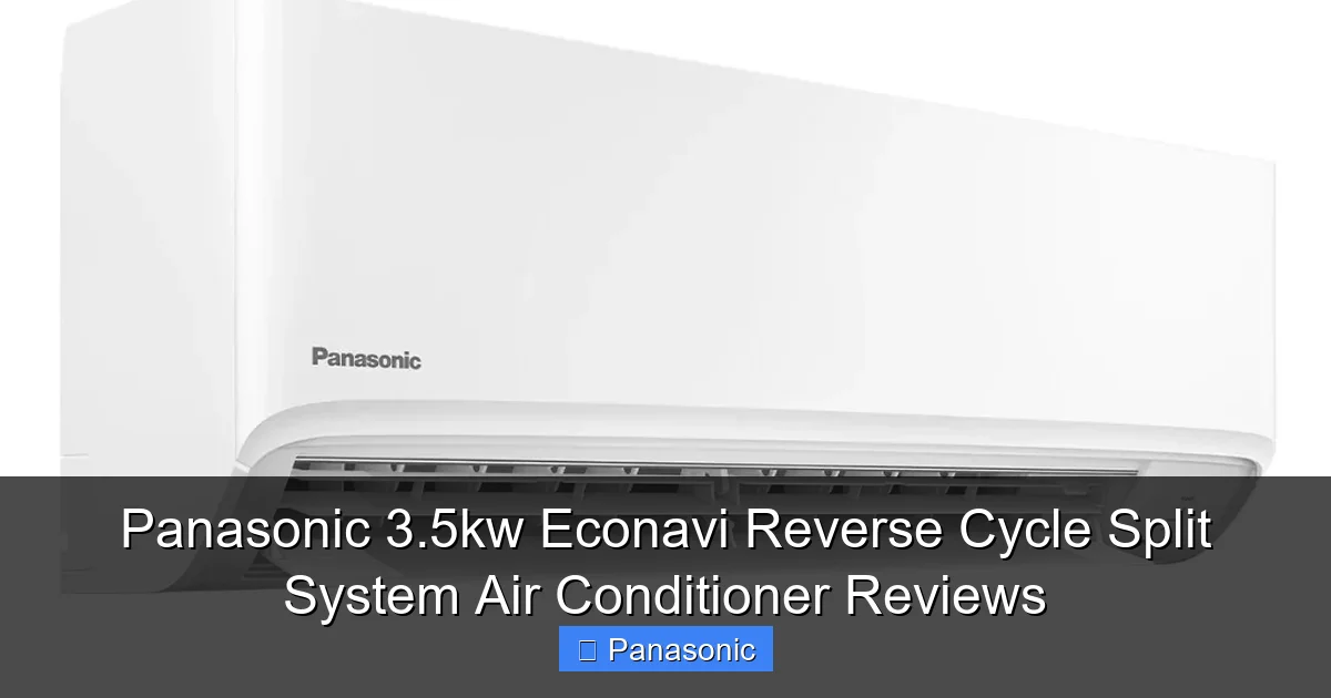 Panasonic 3.5kw Econavi Reverse Cycle Split System Air Conditioner Reviews