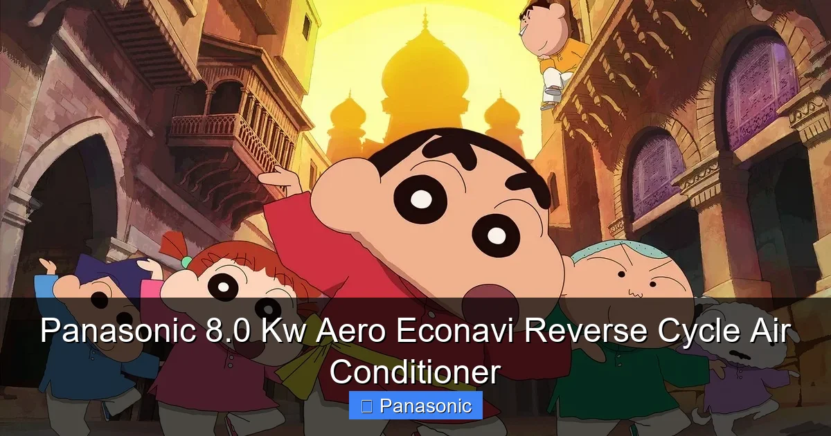 Panasonic 8.0 Kw Aero Econavi Reverse Cycle Air Conditioner