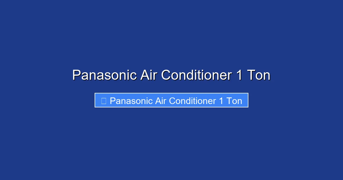 Panasonic Air Conditioner 1 Ton